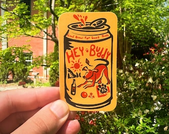 HEY BUDDY Beer // Weatherproof Vinyl DOG Sticker // Water Bottle, Laptop, Notebook, Car - 3.34"