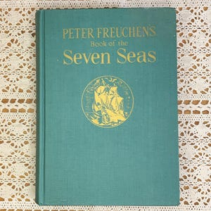 Peter Freuchen&#39;s Book Of The Seven Seas, Vintage 1957 Illustrated Adventure Novel, First Edition Hardcover W Dust Jacket, Explorer Oceans