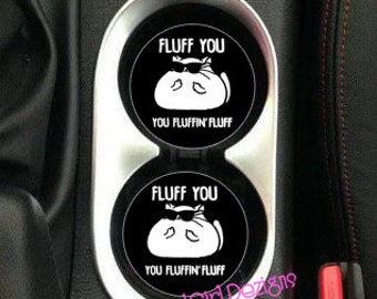 Fluff You You Fluffin Fluff Cat Lover Ceramic Car Coasters