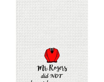 Il signor Rogers NON mi ha preparato adeguatamente per le persone del mio quartiere Kitchen Waffle Towel
