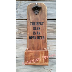 Beer Bottle Opener & Cap Catcher Rustic Beer Best Beer Is An Open Beer Fathers Day Funny Groomsmen Dad Man Cave Husband Gift Pallet Distress