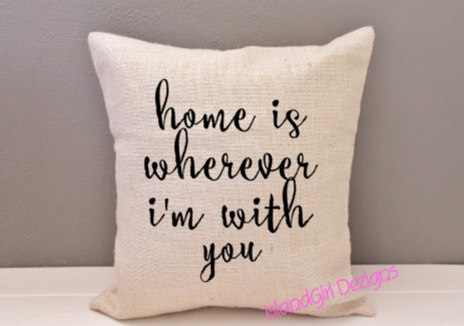 Pillow Cover HOME IS WHEREVER I'm With You 16 X 16 Etsy