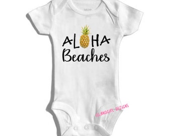 ALOHA BEACHES Pineapple bodysuit / romper /creeper outfit -funny baby gift