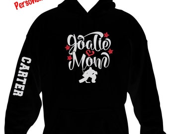 Goalie Mom Hoodie With Custom Name on Arm Custom Goalie Mom