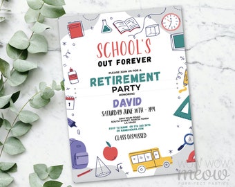 Schools Out Forever Retirement Invitation Teacher Party Retired Invite Class Dismissed DOWNLOAD Printable Edit Personalize Retiring WCRE056