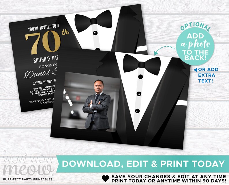May include: A black and white printable invitation for a 70th birthday party. The invitation features a tuxedo with a bow tie and a gold number 70. The text on the invitation reads "You're invited to a 70th Birthday Party honoring Daniel".