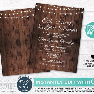 May include: Thanksgiving dinner invitation with a rustic wood background. The invitation includes the text "Eat, Drink, & Give Thanks" and event details. The design is available in 4" x 6" and 5" x 7" sizes. The design colors are fixed.