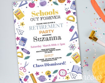 Retirement Invitation Teacher Party Retired Invite Class Dismissed Schools Out DOWNLOAD Printable Editable Personalize Retiring WCRE054