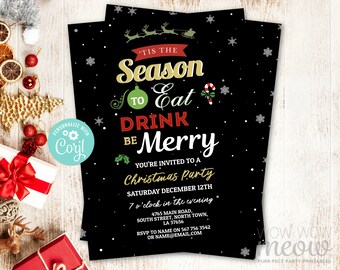 May include: Black Christmas party invitation with white snowflakes and the text "'Tis the Season to Eat, Drink, Be Merry". Includes party details: date, time, and location. Features a festive design with a candy cane and holly.