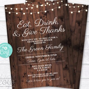 May include: Thanksgiving dinner invitation with a rustic wood background and string lights. The invitation reads "Eat, Drink, & Give Thanks" and includes details for the event hosted by The Green Family on November 22nd.