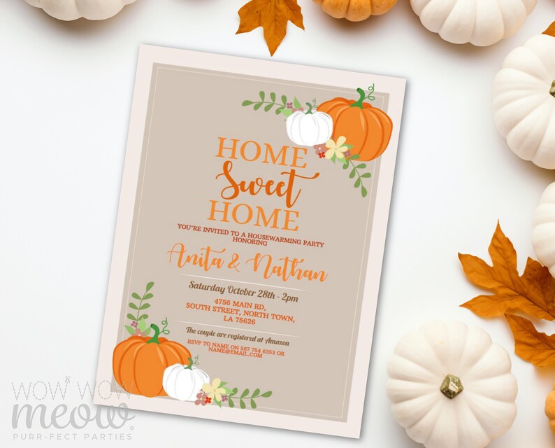 May include: A housewarming party invitation with a beige background, featuring orange pumpkins and the text "Home Sweet Home." The invitation includes the names Anita & Nathan, date, time, and address.