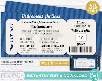 May include: A printable retirement party invitation in the form of a blue and white airline ticket. The ticket says "Retirement Airlines" and "One V.I.P Ticket". The ticket is for "Rob Smithson" and says "Flying into retirement for fun & relaxation". The ticket says "Class: First Class Retiring after 40 years".