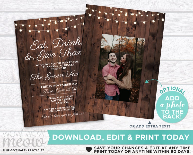 May include: Thanksgiving dinner invitation with a rustic wood background and string lights. The invitation includes the text "Eat, Drink, & Give Thar" and details for the event hosted by The Green Far. An optional photo can be added.