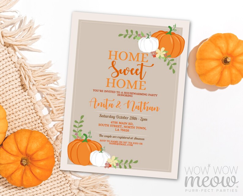 May include: A fall-themed invitation card with the words "Home Sweet Home" in orange script. The card features orange and white pumpkins, floral accents, and event details. The card is for a housewarming party honoring Anita & Nathan.