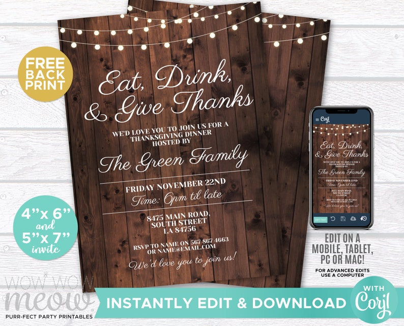 May include: Thanksgiving dinner invitation with a rustic wood background and string lights. The invitation reads "Eat, Drink, & Give Thanks" and includes details for the event hosted by The Green Family. Includes a mobile phone mockup.