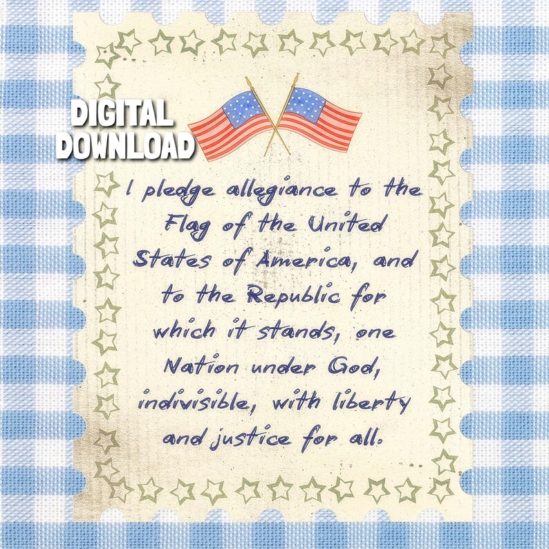 May include: Digital download featuring the Pledge of Allegiance text, with two American flags at the top. The design has a vintage aesthetic, with a star border and a blue gingham background.