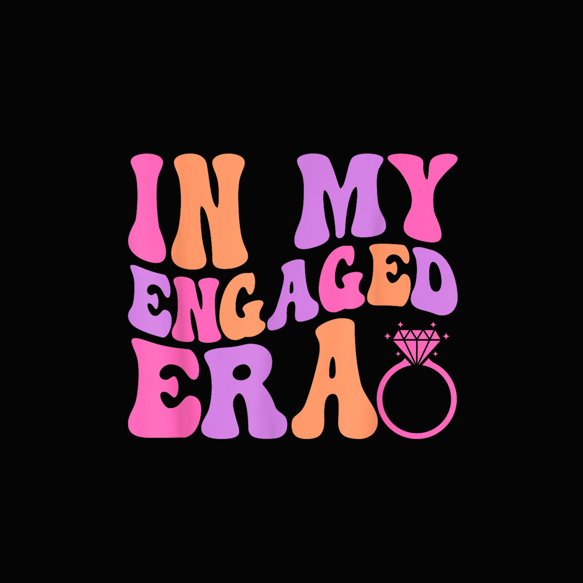 In My Engaged Era Funny Engaged Engagement Bachelorette Png Etsy