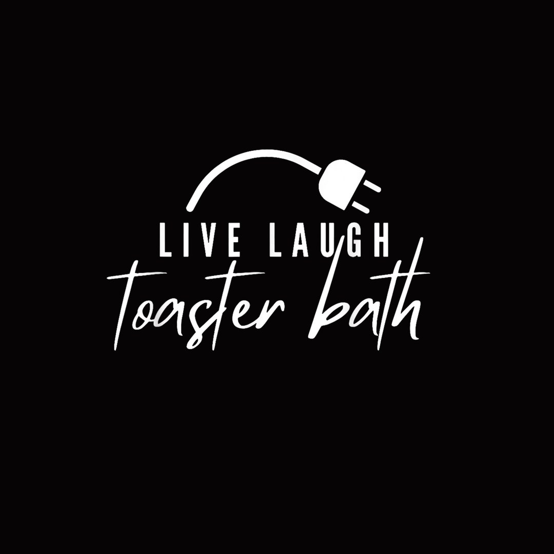 Live Laugh Toaster Bath Basic Png Digital Download File Png Etsy