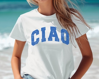 Ciao Tshirt, Italian Lover Shirt, Family Vacation Shirt, Beach Shirt, Ciao Trendy Tee, Gift for Teen Girl, Kids Summer Tshirt, Travel
