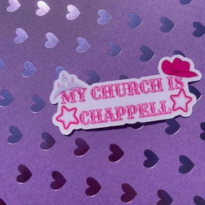 My Church is Chappell | Chappell Roan Waterproof Sticker  // Hot to Go Sticker // Femininomenon Singer // LGBTQ+ Sticker // Pride Sticker