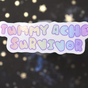 Tummy Ache Survivor 2.5” Waterproof Vinyl Sticker // tummy hurts // ibs girlie // chronically ill // lactose intolerant