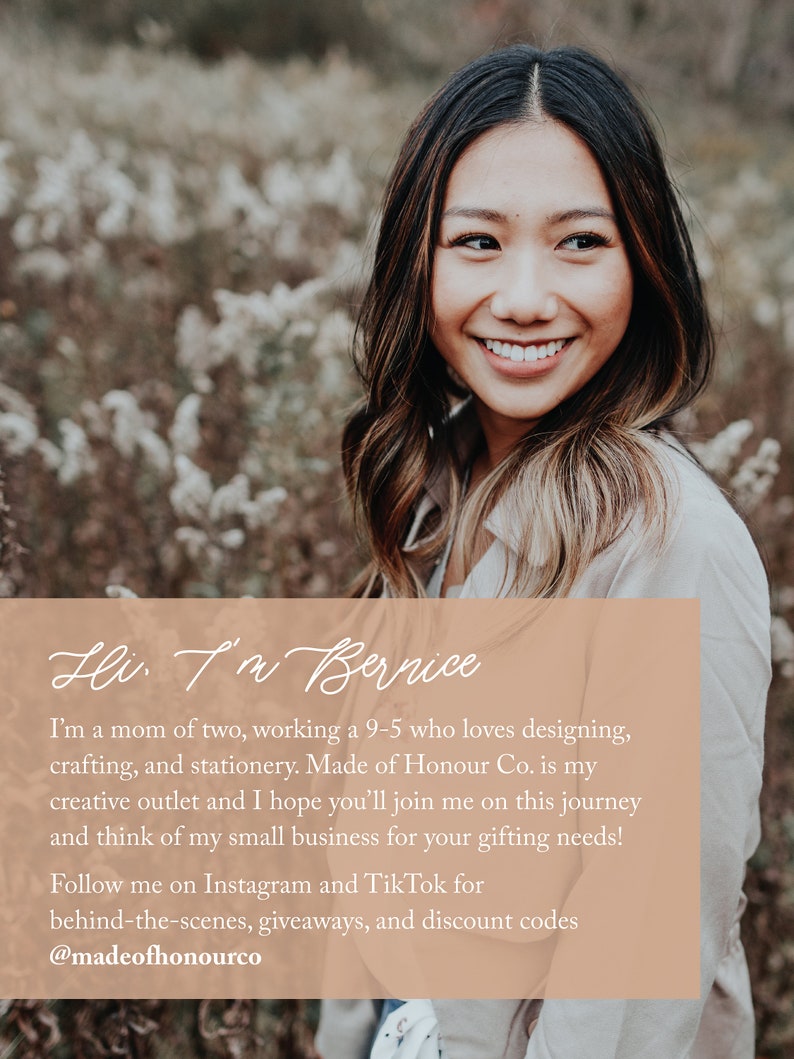 May include: A woman smiles and looks off-camera. The text reads "Hi. I'm Bernice. I'm a mom of two, working a 9-5 who loves designing, crafting, and stationery. Made of Honour Co. is my creative outlet and I hope you'll join me on this journey and think of my small business for your gifting needs! Follow me on Instagram and TikTok for behind-the-scenes, giveaways, and discount codes @madeofhonourco"