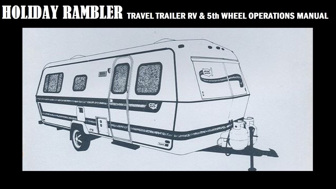 HOLIDAY RAMBLER Travel Trailer RV Manual 320 Pages With Ramblette