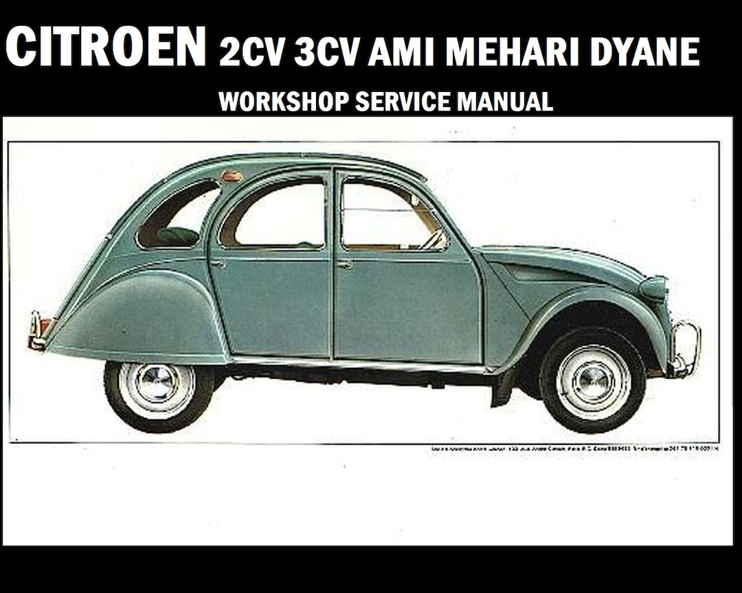 CITROEN 2 CV AMI Workshop & Overhaul Manual -160 Pages With