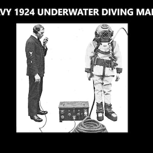 May include: A monochrome image from the US Navy 1924 Underwater Diving Manual. It depicts a diver in a classic diving suit and a man in a suit with a communication device. A radio and a coil of rope are also present.