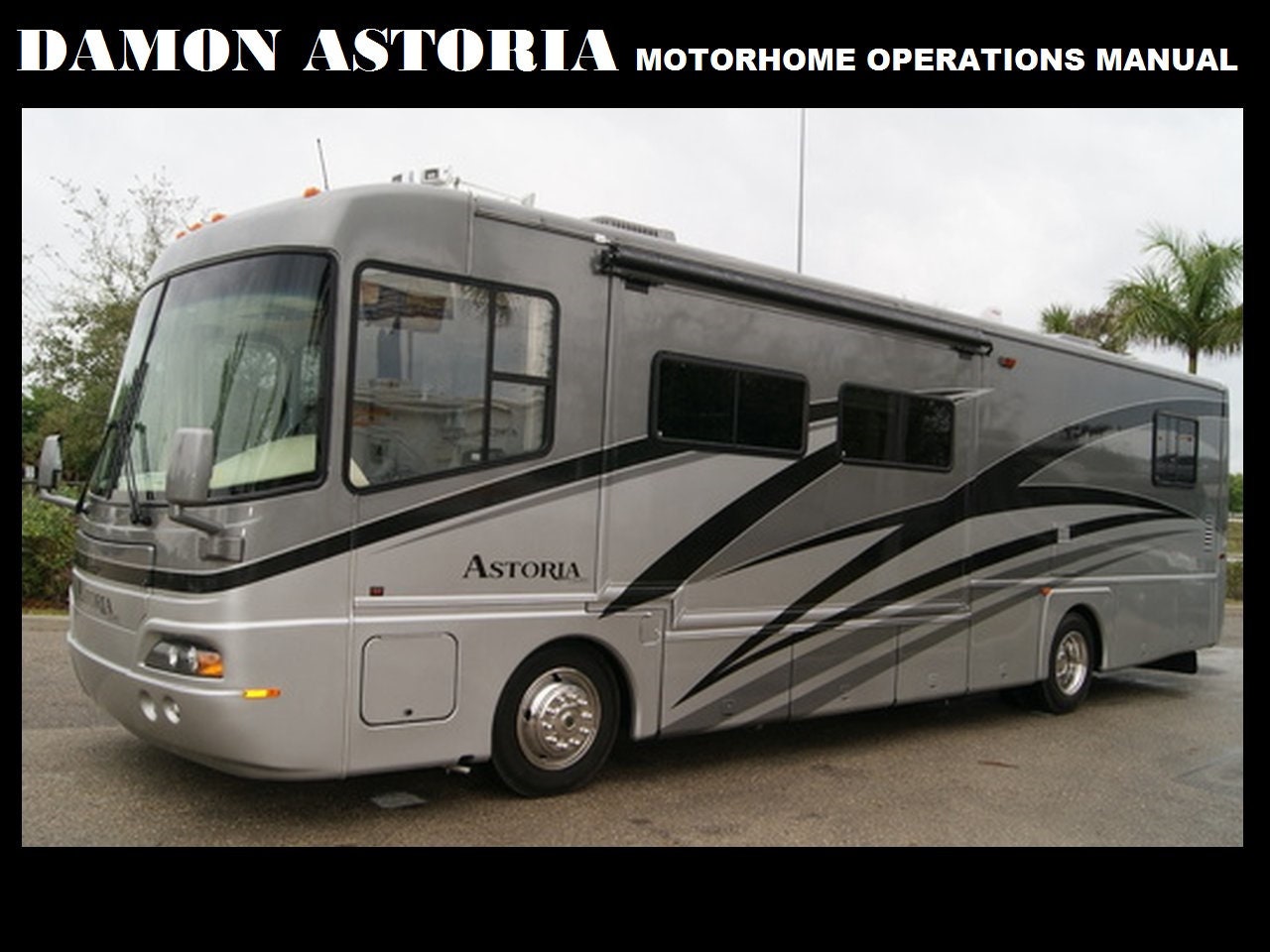 Damon Astoria Motorhome Manuals 485pg With Rv Motorcoach 