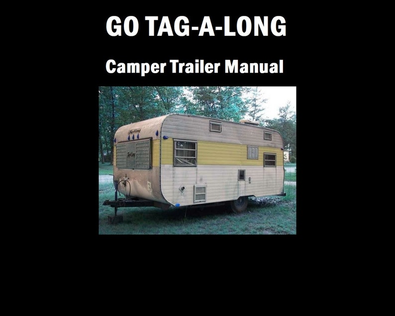 GO TAG-A-LONG Camper Trailer Operations Manual - 300pgs for Tear Drop ...