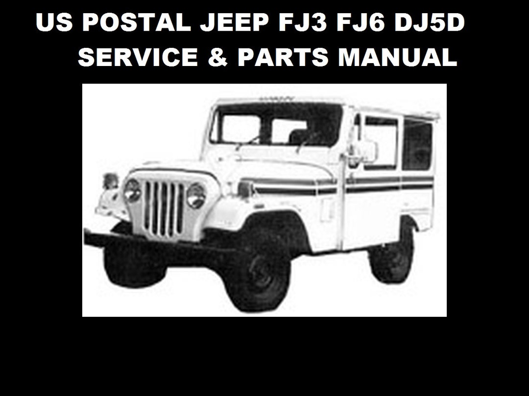 US POSTAL JEEP Service & Parts Manuals 295pgs for Dj5d Dj5 Fj3 Fj6