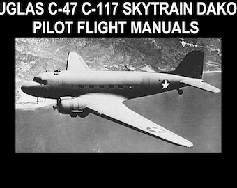 DOUGLAS C-47 C-117 Pilot Flight Manual -500pgs with AC-47 R4D-1 Maintenance Service Operation Instructions & Diagrams