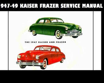 KAISER FRAZER 1947 1948 1949 Manual de servicio -350pg para K100 K481 F47 F485 Revisión y reparación
