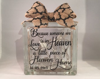 Because Someone We Love is in Heaven Lighted Glass Block; Sympathy Gift; Condolence Gift; Rememberance Gift; Memorial Gift - (6-inch)