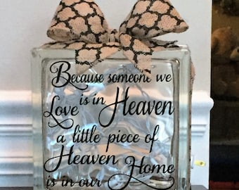 Because some we love is in Heaven Lighted Glass Block; Memorial Gift; Remembrance Gift; Sympathy Gift; Condolence Gift -  (8-inch)