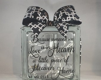 Because someone we love is in Heaven Lighted Glass Block;Sympathy Gift; Condolence Gift; Rememberance Gift; Memorial Gift- (6-inch)