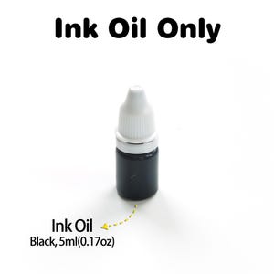 May include: A small bottle of black ink oil, labeled "Ink Oil Only" and "Ink Oil Black, 5ml(0.17oz)".
