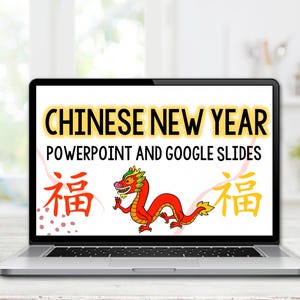 May include: A laptop computer screen displaying a presentation for Chinese New Year. The title is "Chinese New Year PowerPoint and Google Slides". The screen also features a red dragon and the Chinese character for "good fortune" in yellow.