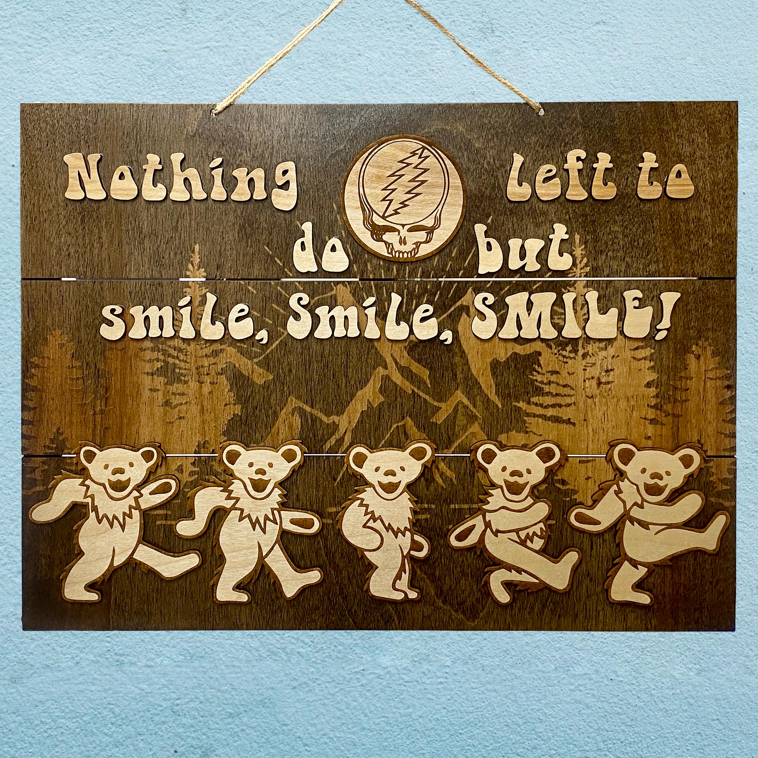 Nothing Left to Do but Smile Smile Smile. Gd Bears, SYF - Etsy