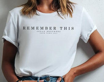 Jonas Brother The Remember This Tour 2021 Customizable T-Shirt/Sweatshirt/Crewneck
