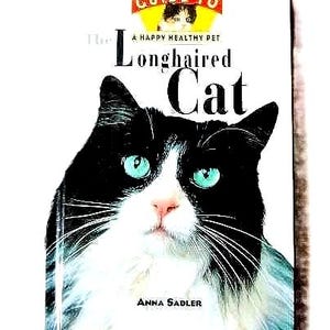 An Owner&#39;s Guide to the LONG HAIRED CAT  by Anna Sadler