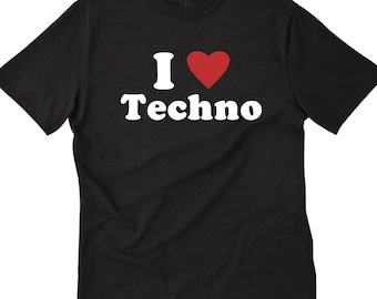 Techno Shirt, I Love Techno T-shirt, Rave  Music DJ Tee Shirt