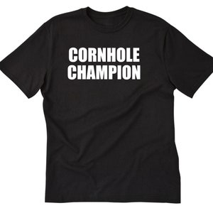 Cornhole Champion T-shirt, Cornhole Shirt, Cornhole Tee Shirt