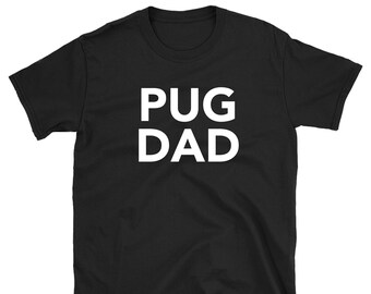 Pug Dad Shirt, Pug T-shirt, Father's Day Shirt, Dog Shirt, Daddy Tee Shirt