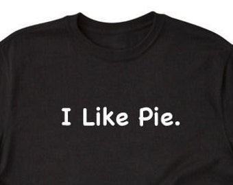 I Like Pie T-shirt, Pie Shirt, Funny Christmas Party Gift, Thanksgiving Pie Tee Shirt