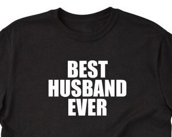 Best Husband Ever Shirt, Best Husband, Best Husband Shirt, Best Husband Ever Shirt, Husband Gift, Gift For Husband, New Husband, Honeymoon