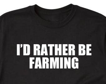 Farmer Shirt - I'd Rather Be Farming T-shirt Tractor Tractors Farming Farmer Tee Shirt