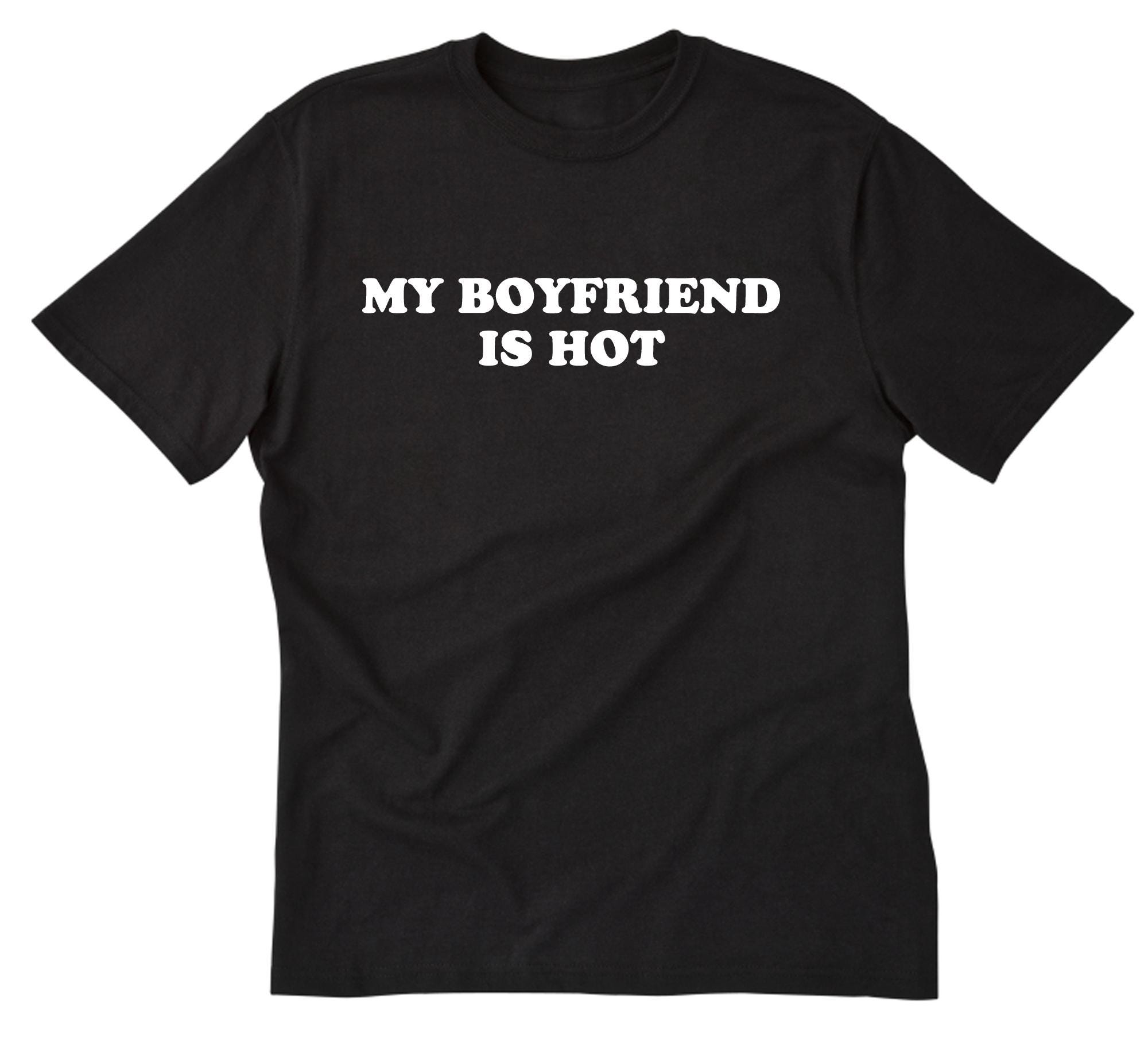 My Boyfriend is Hot T-shirt, Valentine's Day Tee Shirt - Etsy