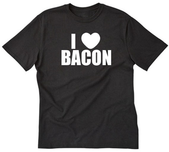bacon t shirts funny